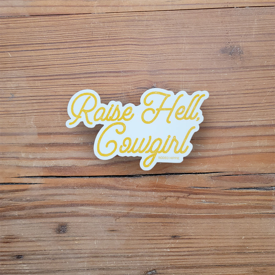 Raise Hell Cowgirl Sticker by Rodeo Hippie