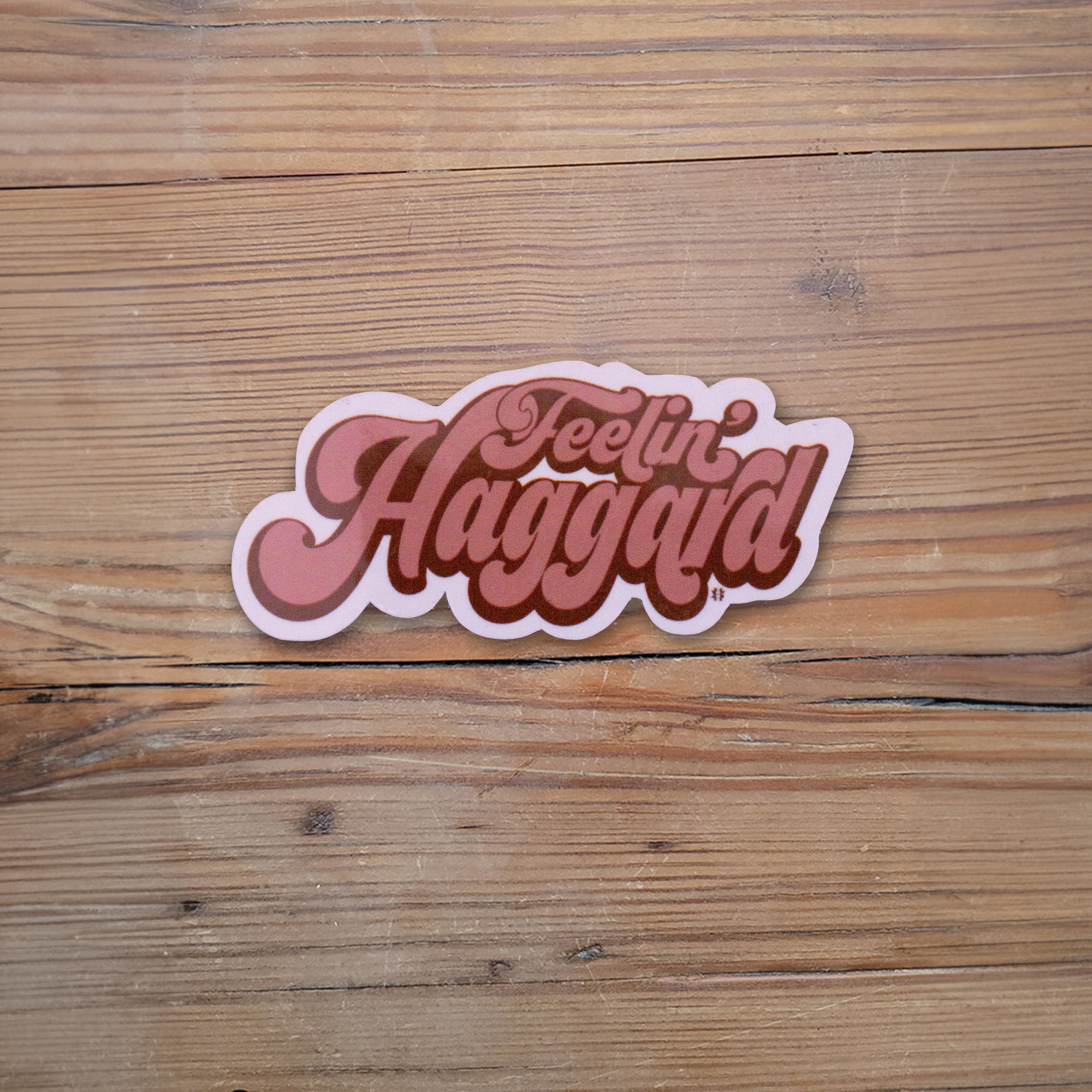 Feelin' Haggard Sticker