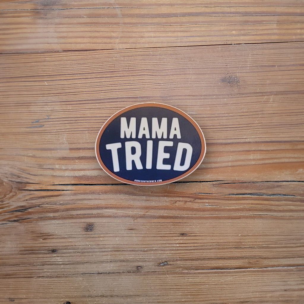 Mama Tried sticker
