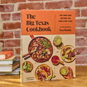 The Big Texas Cookbook: The Food That Defines the Lone Star State