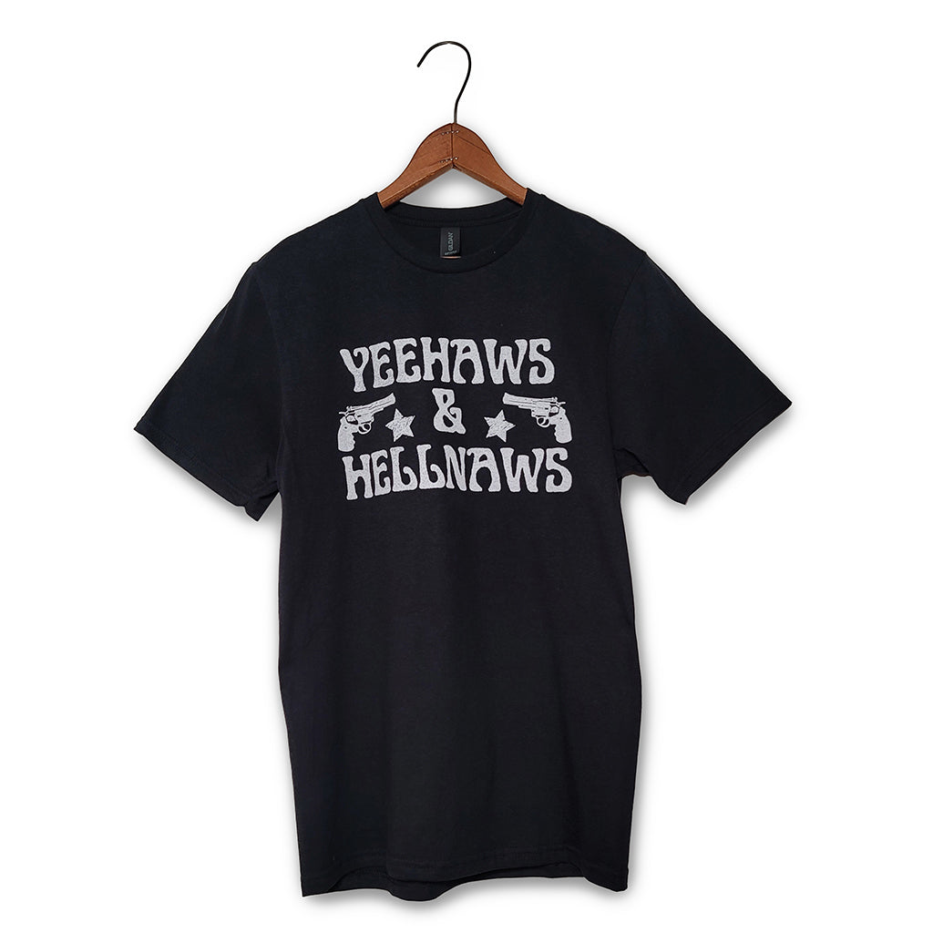 Yeehaws & Hell Naws Tee